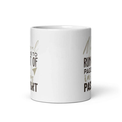 My Passport Goal Mug | Funny Travel Mug