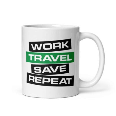 Work Travel Save Repeat Mug