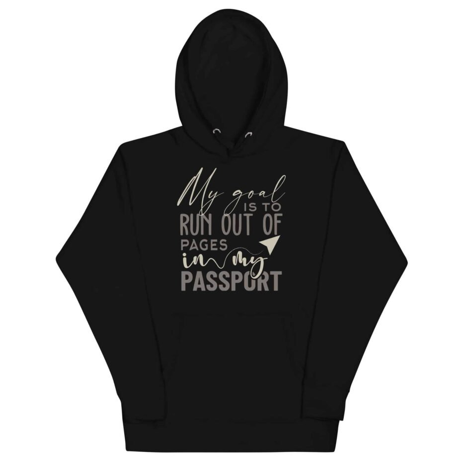 My Passport Goal | Funny Travel Hoodie