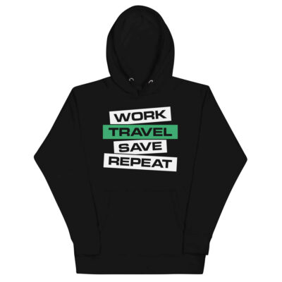 Work Travel Save Repeat Hoodie