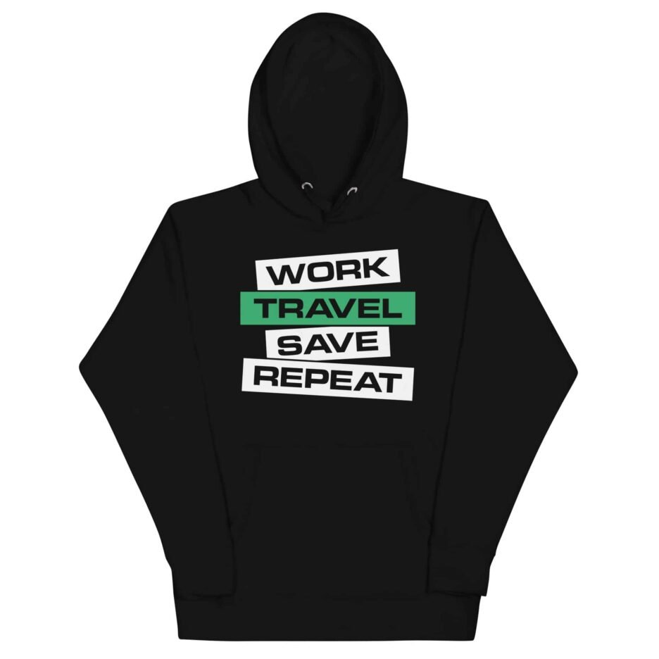 Work Travel Save Repeat Hoodie