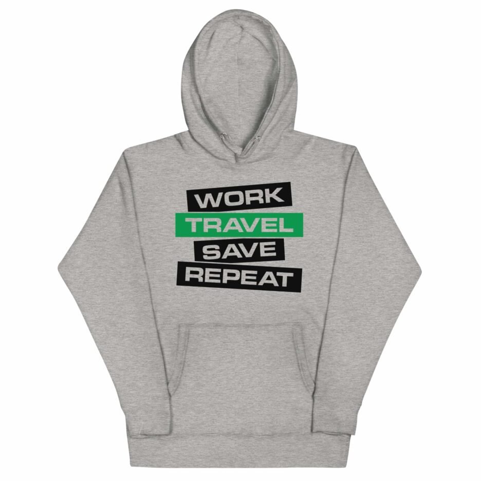 Work Travel Save Repeat Hoodie