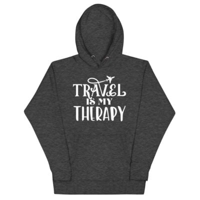 Travel Is My Therapy Hoodie | Funny Travel Hoodie