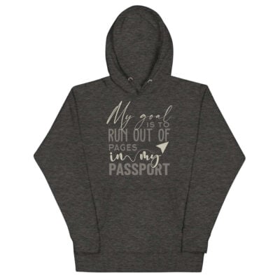 My Passport Goal Hoodie | Funny Travel Hoodie