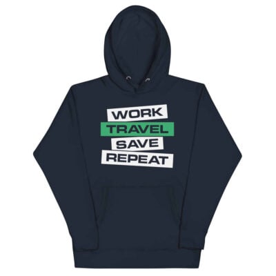 Work Travel Save Repeat Hoodie