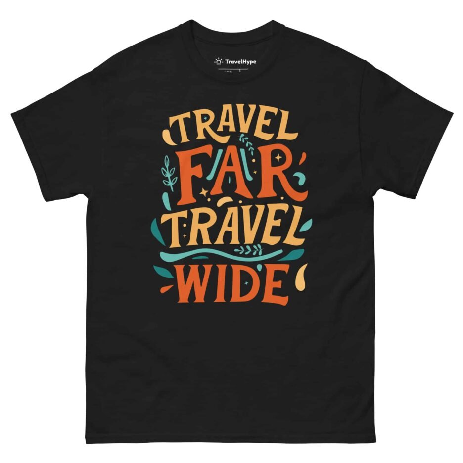 Travel Far Travel Wide | Funny Travel T-Shirt