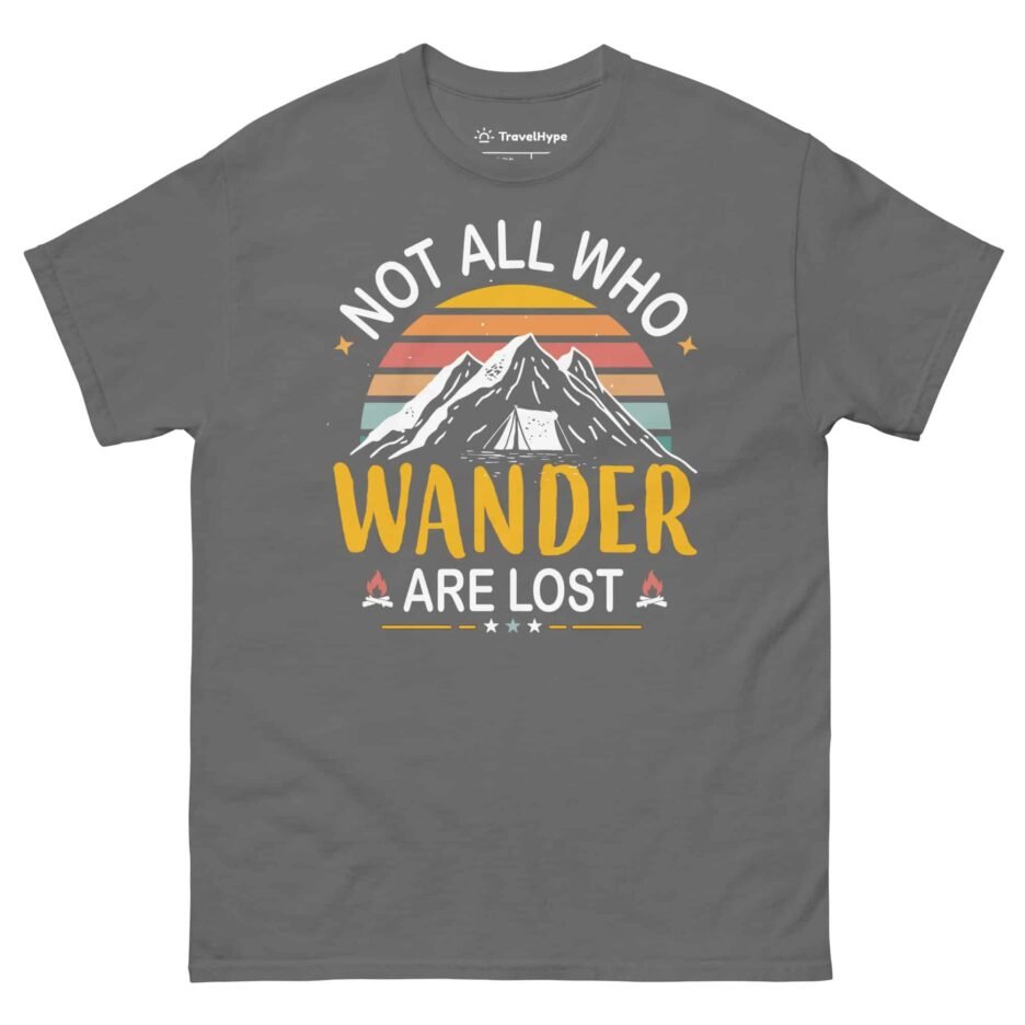 Not All Who Wander Are Lost | Funny Travel T-Shirt