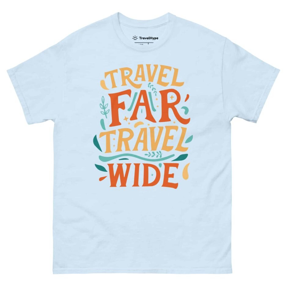 Travel Far Travel Wide T-Shirt