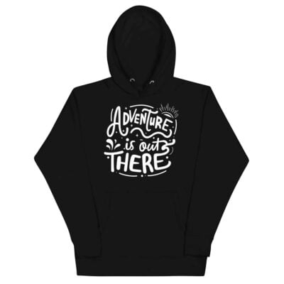 Adventure Is Out There Hoodie