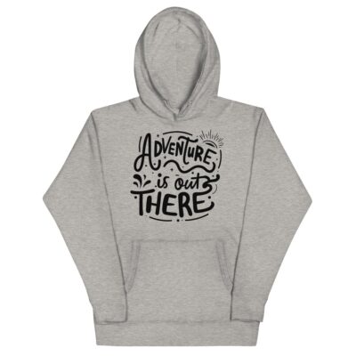 Adventure Is Out There Hoodie | Funny Travel Hoodie