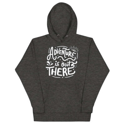 Adventure Is Out There Hoodie | Funny Travel Hoodie