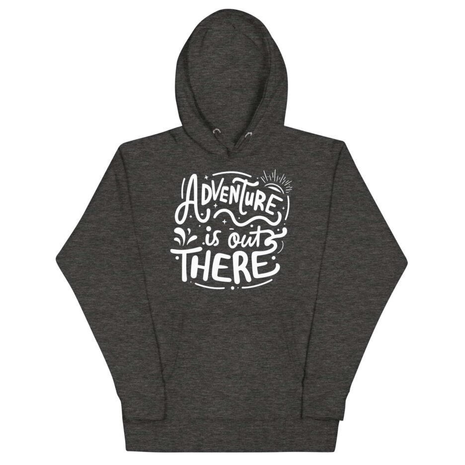 Adventure Is Out There Hoodie