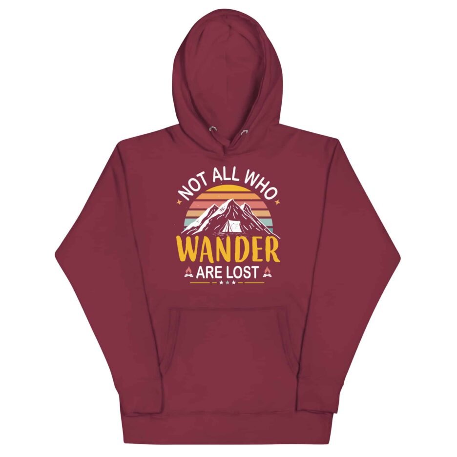 Not All Who Wander Are Lost | Funny Travel Hoodie