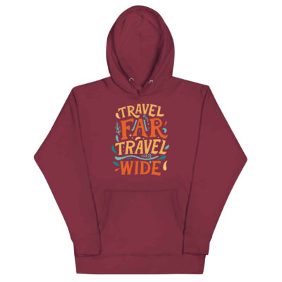 Travel Far Travel Wide Hoodie