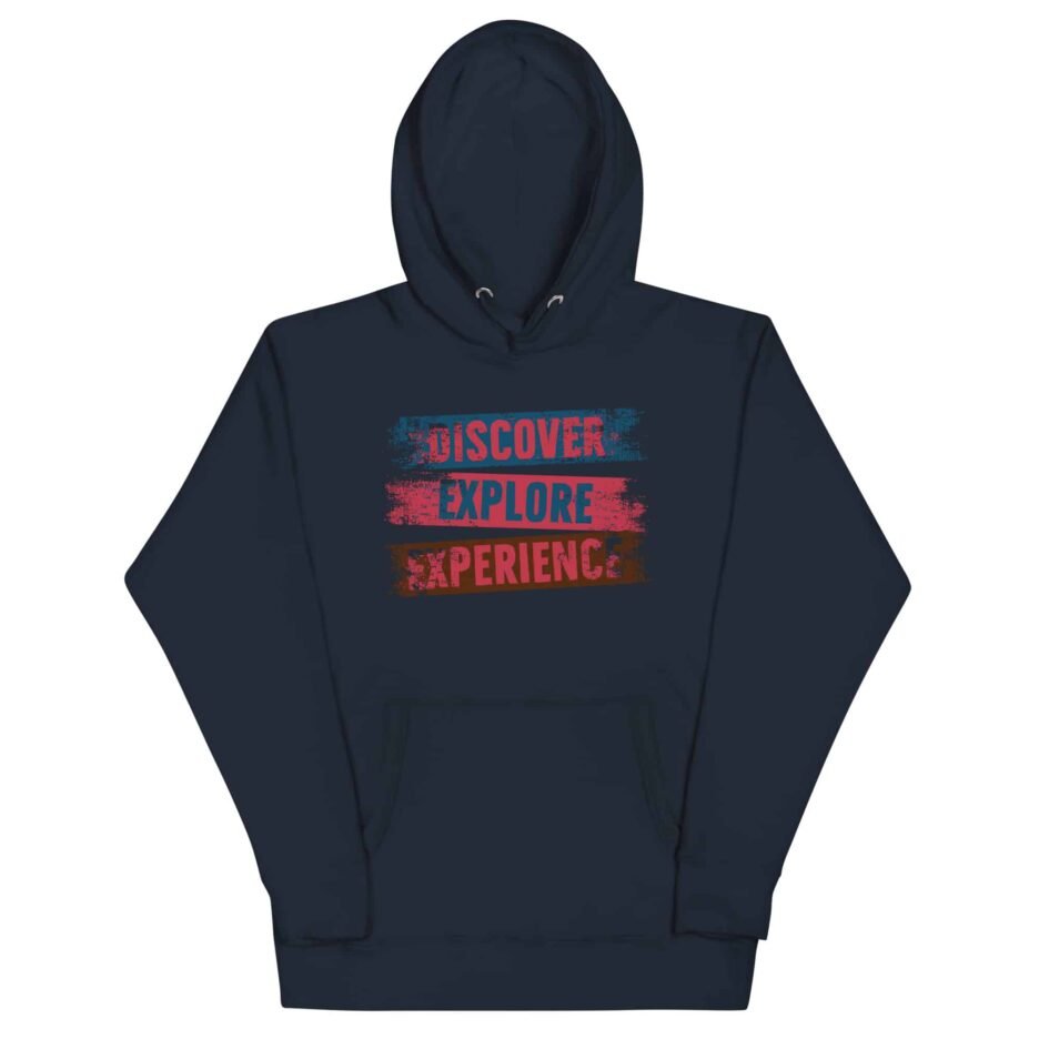 Discover Explore Experience Hoodie