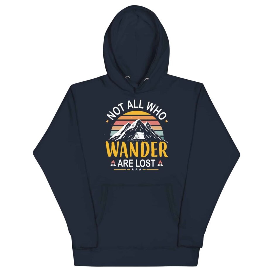 Not All Who Wander Are Lost Hoodie