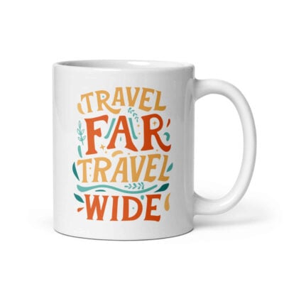 Travel Far Travel Wide Mug