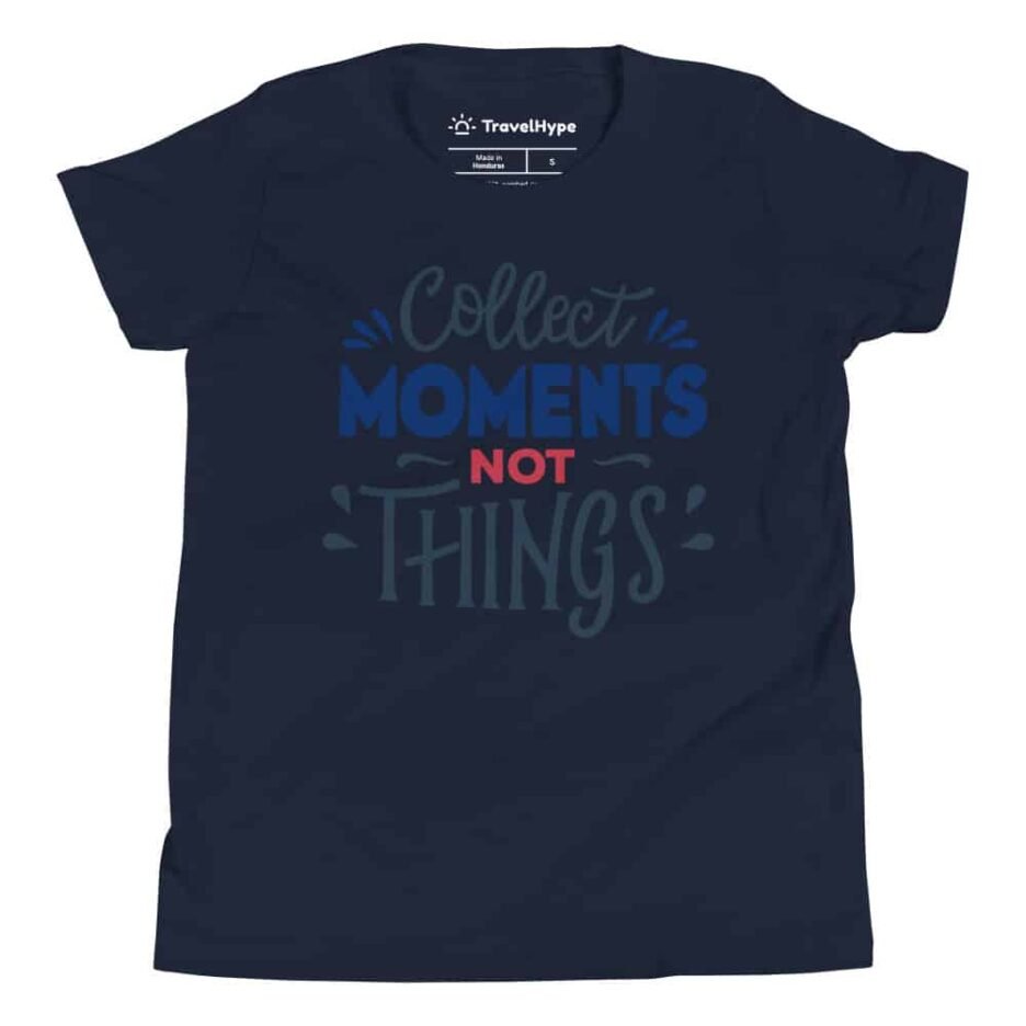 Collect Moments Not Things | Funny Travel Kids T-Shirt