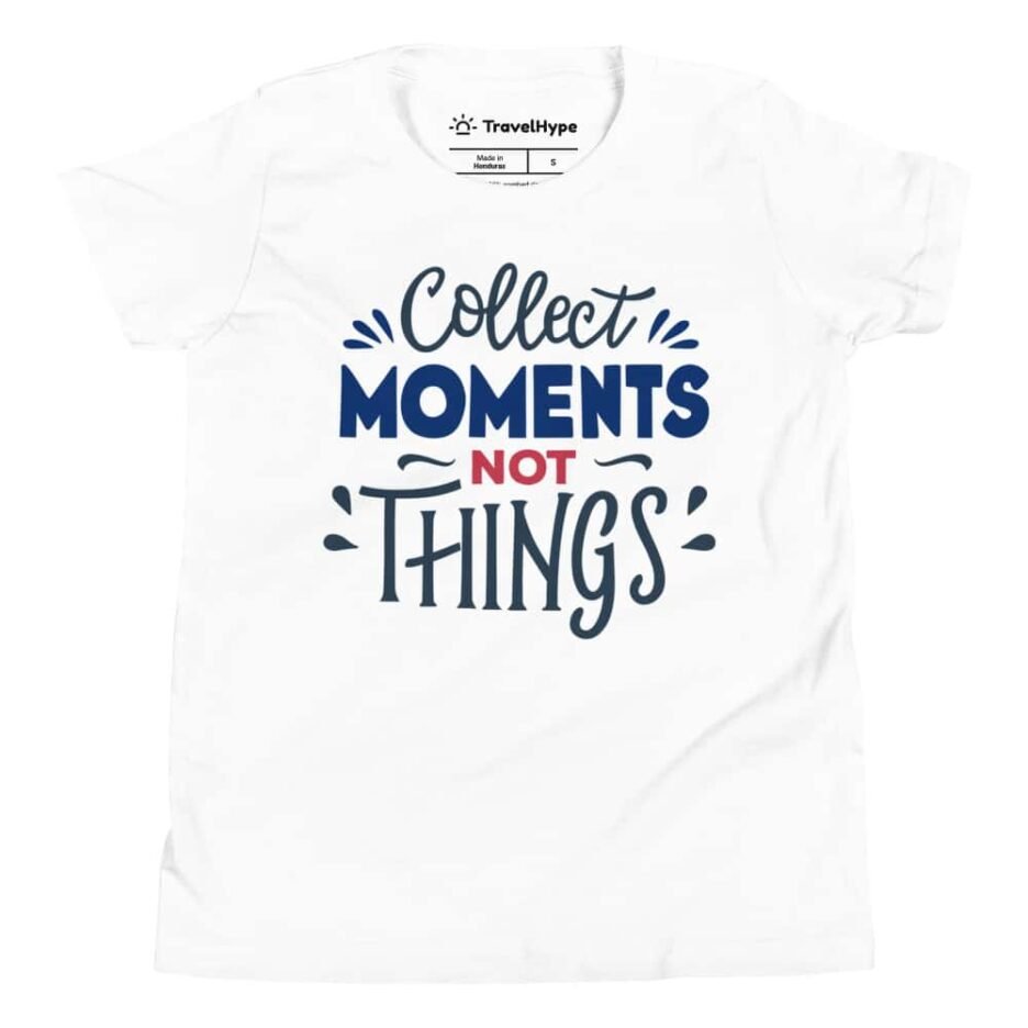 Collect Moments Not Things | Funny Travel Kids T-Shirt