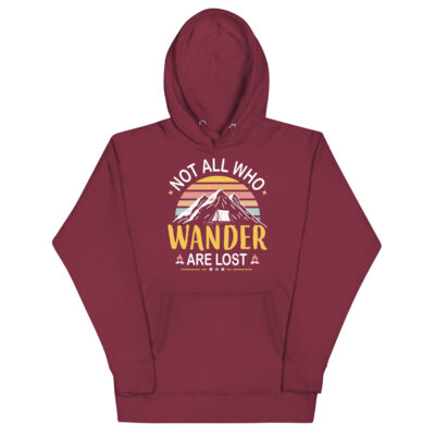 Not All Who Wander Are Lost Hoodie
