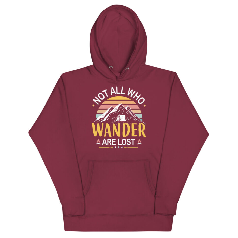 Not All Who Wander Are Lost Hoodie