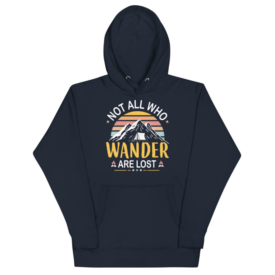 Not All Who Wander Are Lost Hoodie