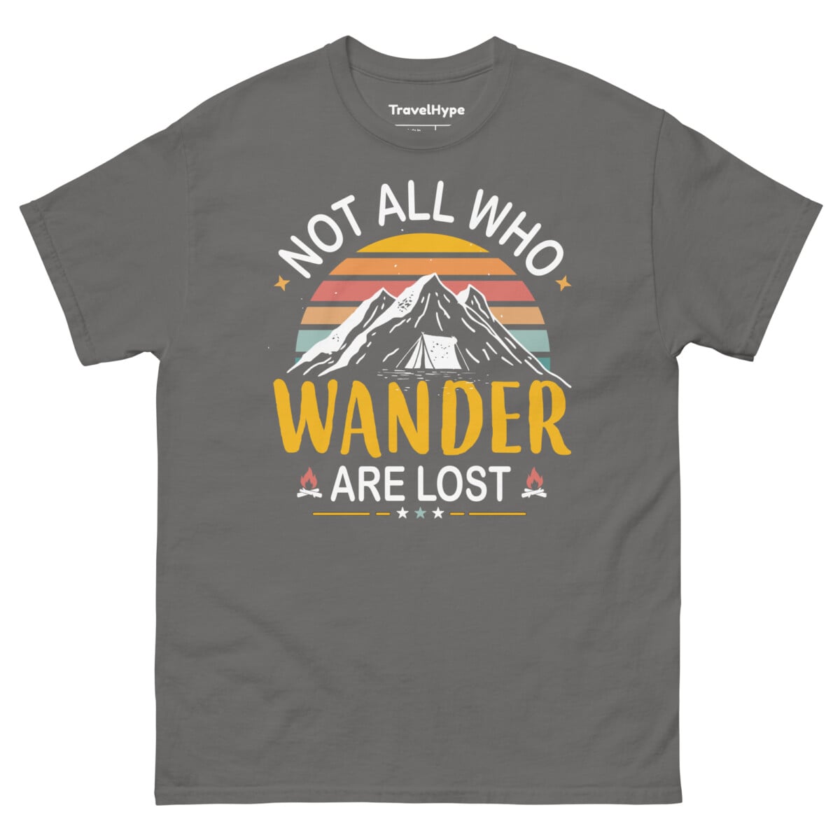 Not All Who Wander Are Lost T-Shirt
