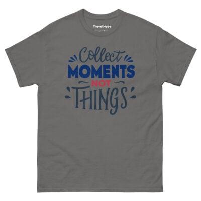 Collect Moments Not Things T-Shirt | Funny Travel T-Shirt