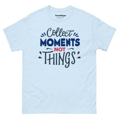 Collect Moments Not Things T-Shirt | Funny Travel T-Shirt