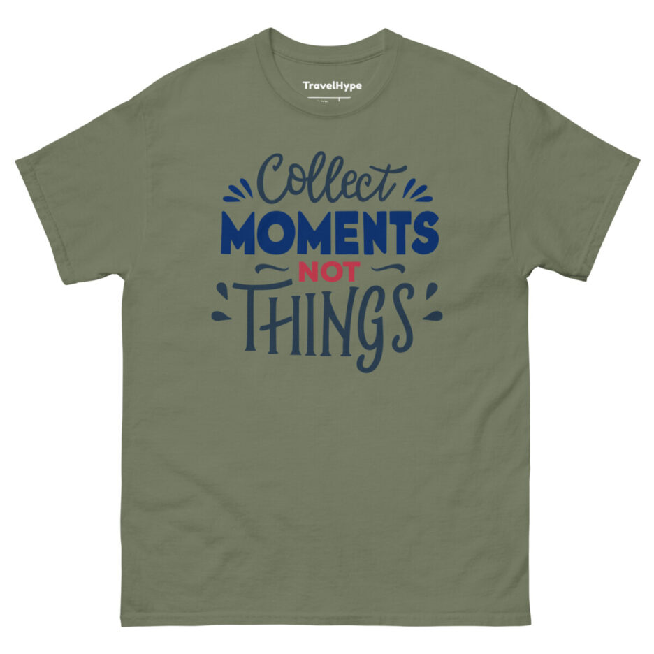 Collect Moments Not Things T-Shirt