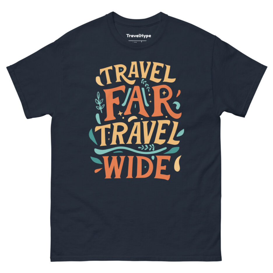 Travel Far Travel Wide T-Shirt