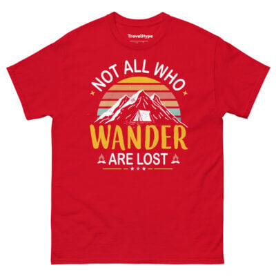 Not All Who Wander Are Lost T-Shirt | Funny Travel T-Shirt
