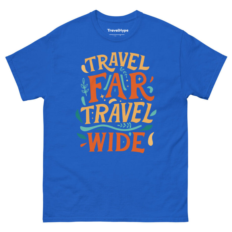 Travel Far Travel Wide T-Shirt