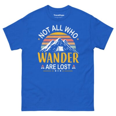 Not All Who Wander Are Lost T-Shirtv