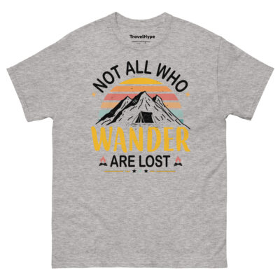 Not All Who Wander Are Lost T-Shirt | Funny Travel T-Shirt