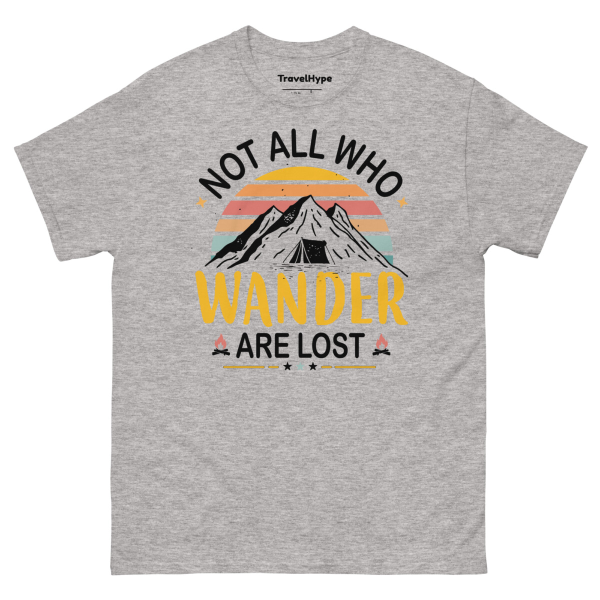 Not All Who Wander Are Lost T-Shirt