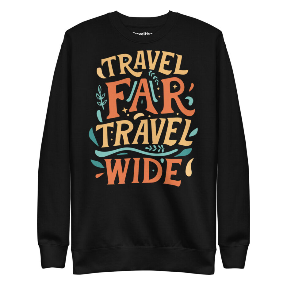Travel Far Travel Wide Sweatshirt