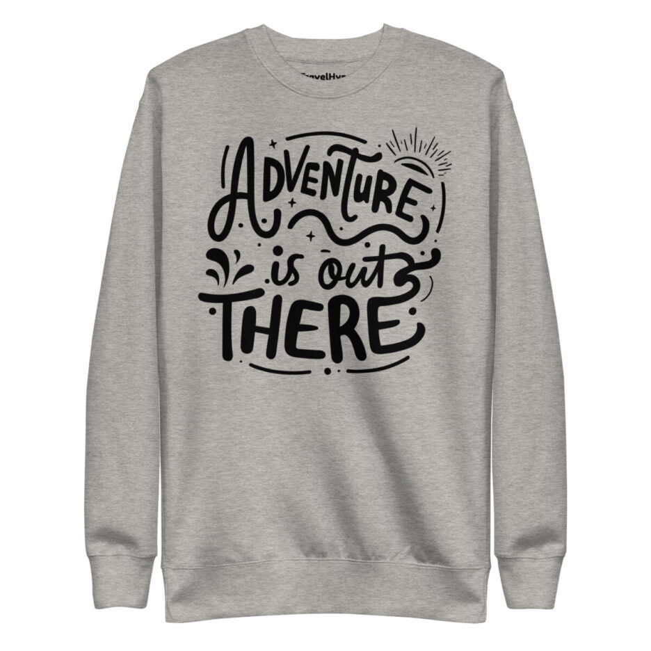 Adventure Is Out There Sweatshirt