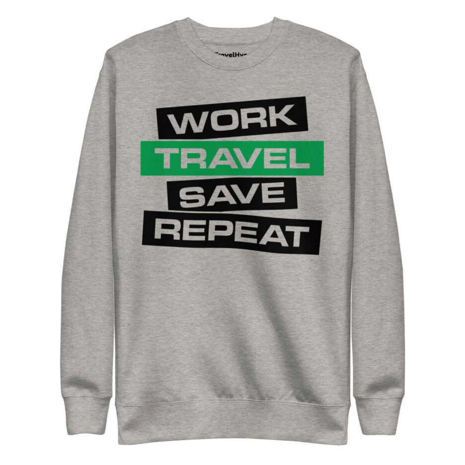 Work Travel Save Repeat Sweatshirt