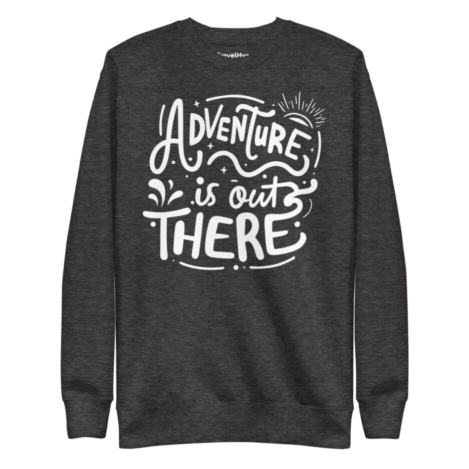 Adventure Is Out There Sweatshirt