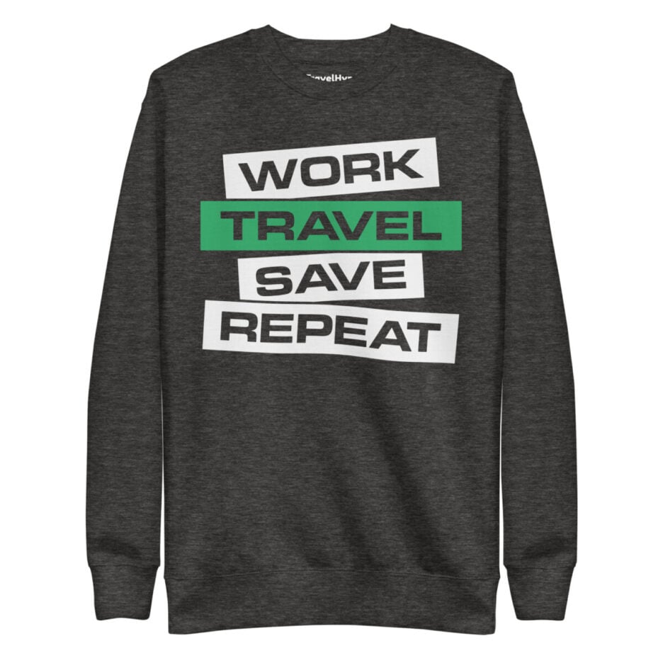 Work Travel Save Repeat Sweatshirt