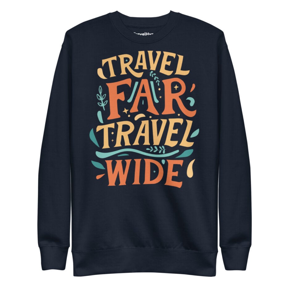 Travel Far Travel Wide Sweatshirt