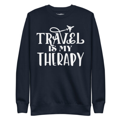 Travel Is My Therapy Sweatshirt | Funny Travel Sweatshirt